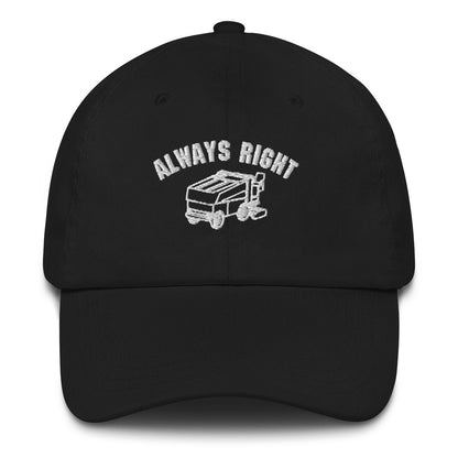 Always Right Zamboni Machine Dad Hat