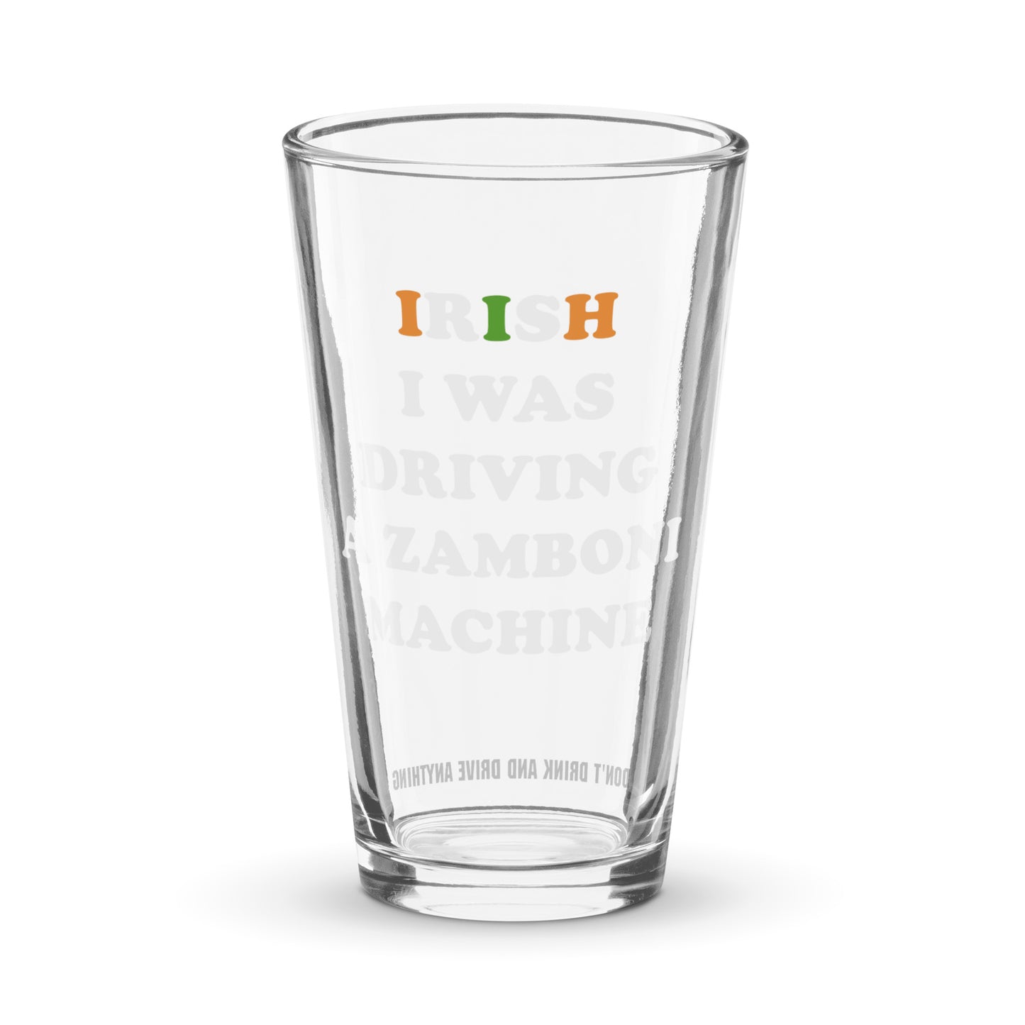 Irish I was Driving a Zamboni Pint Glass